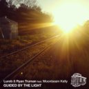 Lurob & Ryan Truman Feat. Moonbeam Kelly - Guided By The Light (Tim Rella\'s Rub)
