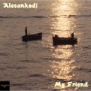 Mazzetti Alessandro Alias Alesankodj - My Friend