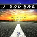 J Square - Far From Home (Original Mix)
