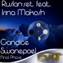 Ruslan-Set feat. Irina Makosh - Candice Swanepoel Final Phase