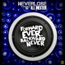 Neverlose feat. H.J. Mester - Forward Ever, Backward Never