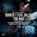 Booker T. ft. Dillys - Too Bad (Rudesoul Remix)
