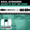 Soul Avengerz - Music's Got Me High