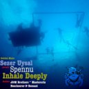 Sezer Uysal - Inhale Deeply (Bescheerer & Szenasi Remix)