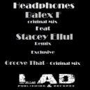 Balex F - Headphones (Stacey Ellul Remix Exclusive)