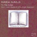 Mark Nails - To The Edge (Bluelight Up Of BPM Remix)