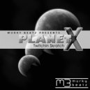 Twitchin Skratch - Planet X (Aaron Chase Jawbreaker Mix)
