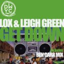 Lox & Leigh Green - Get Down