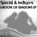 Special & Indigo-S - Groove of Shadows