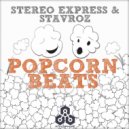 Stereo Express, Stavroz - Popcorn Beats