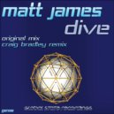 Matt James - Dive (Craig Bradley Remix)