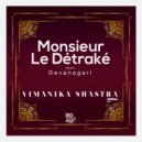 Monsieur Le Détraké - Vimanika Shastra