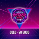 Solo - So Good