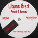 Wayne Brett - Fluted & Booted