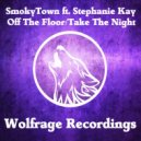 Beity, Wolfrage, Stephanie Kay - Smoky Town - Off The Floor