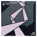 Pysh, Bondar, Lazarusman - Say Yes (Nico Morano Remix)