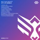 Matthias Bishop - City of Angels (Mahaputra Remix)
