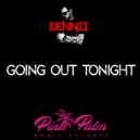 Dennii - Going Out Tonight