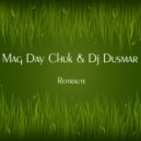 Mag Day Chuk & Dj Dusmar - Rotraute (Original Mix)