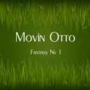 Movin Otto - Fantasy № 1 (Original Mix)