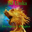 DJ Umka - Dragon Flight