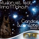 Ruslan-Set feat. Irina Makosh - Candice Swanepoel Phase II