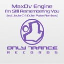 MaxDV Engine - I\'m Still Remembering You (Outer Pulse Remix)