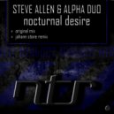 Steve Allen & Alpha Duo - Nocturnal Desire (Johann Stone Remix)