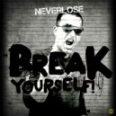 Neverlose - Break Yourself!