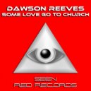 Dawson Reeves - Go To Church