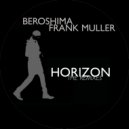Frank Muller, Beroshima - Horizon (Toureau Remix)