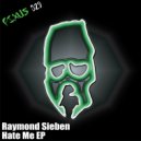Raymond Sieben - Hate Me