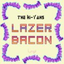 The Hi-Yahs - Hey Lazer