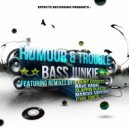 Rumour & Trouble - Bass Junkie