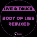 Live & Touch - Body of Lies (Iliyan Remix)