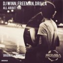 Dj Winn, Freeman, Drilla - All About You (Mark & Joe Remix)
