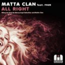 Matta Clan feat. Ivan Gargiulo - All Right (Original Mix)