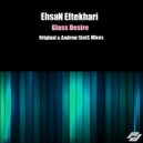 Ehsan Eftekhari - Glass Desire