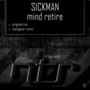Sickman - Mind Retire (Instigator Remix)