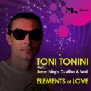 Toni Tonini feat Jean Niqo & D-Vibe, Vali - Elements of Love (Radio Edit)