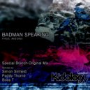 Paul Moore - Badman Speaking (Paddy Thorne Remix)