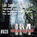 Lee Campbell & Ward Tilt - Twisted Emotion (Michael Maurice Remix)
