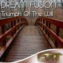 Dream Fusion - Triumph Of The Will (Eidos Remix)