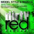 Model Style & BAZEDA - Waiting Mean (TheElement Remix)