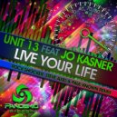 Unit 13 Feat Jo Kasner - Live Your Life (Rock Shocker, Steve Axid & Paul Known Remix)