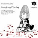 Dennis DeSantis - You Say (Malandra Jr. Remix)