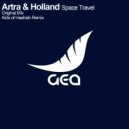 Artra & Holland - Space Travel (Kids of Hashish Remix)