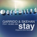 Garrido & Skehan feat. Isobel Mai - Stay (EDU Remix)