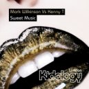Mark Wilkinson Vs Kenny T - Sweet Music (Instrumental)