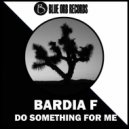 Bardia F - Do Something For Me (Fabian Campos Remix)